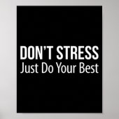 Don't Stress - Just Do Your -  Poster (Vorne)