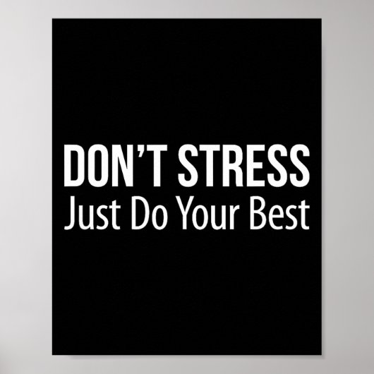 Don't Stress - Just Do Your -  Poster (Vorne)