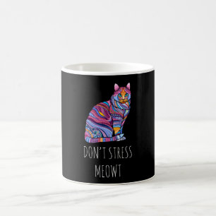 Don't Stress Meowt - Funny Cat Kitten Kaffeetasse