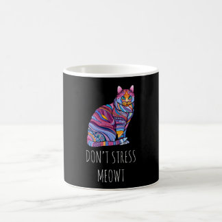 Don't Stress Meowt - Funny Cat Kitten Kaffeetasse
