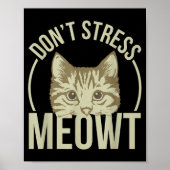 Don't Stress Meowt  Poster (Vorne)