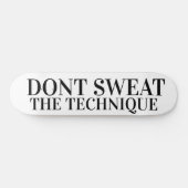 DONT SWEAT DIE TECHNIK SKATEBOARDS /JMT (Horizontal)