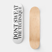 DONT SWEAT DIE TECHNIK SKATEBOARDS /JMT (Vorderseite)