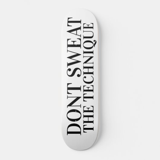 DONT SWEAT DIE TECHNIK SKATEBOARDS /JMT (Vorderseite)