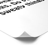 Dont Sweat The Petty Things Do Pet The Sweaty  Poster (Ecke)