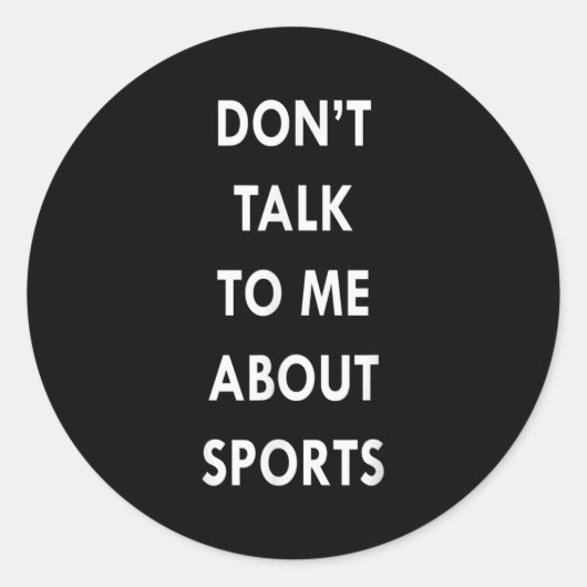 Don't Talk To Me About Srts Men Women Gift Funny Q Runder Aufkleber (Vorderseite)