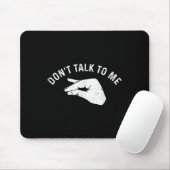 Don't Talk To Me Funny Italian Hand Silence Sign S Mousepad (Mit Mouse)