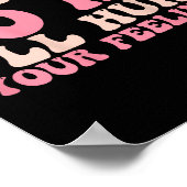 Don't Talk To Me I'll Hurt Your Feelings (back)  Poster (Ecke)