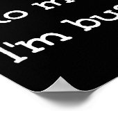 Don't Talk To Me I'm Busy, Humor Poster (Ecke)