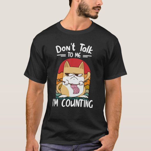 Don't Talk To Me I'm Counting Cat Knits Hand Knitt T-Shirt (Vorderseite)