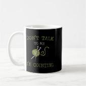 Don't Talk To Me I'm Counting Crochet Knitting Quo Kaffeetasse (Links)