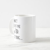 Dont Talk To Me Im Counting Funny Crochet  Kaffeetasse (Vorderseite Links)