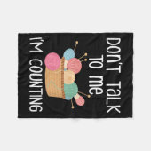 Don't Talk To Me I'm Counting - Funny Knitter Gift Fleecedecke (Vorderseite (Horizontal))