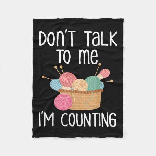 Don't Talk To Me I'm Counting - Funny Knitter Gift Fleecedecke (Vorderseite)