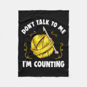 Don't Talk To Me I'm Counting _ Funny Knitting Cro Fleecedecke (Vorderseite)