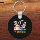 Dont Talk To Me Im Counting Funny Pharmacy Tech Schlüsselanhänger (Vorderseite)