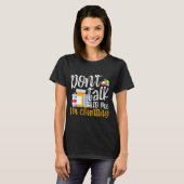Dont Talk To Me Im Counting Funny Pharmacy Tech  T-Shirt (Vorne ganz)