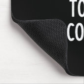 Dont Talk To Me Im Counting Funny Sarcastic  Mousepad (Ecke)