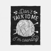 Don't Talk To Me I'm Counting Knitting Lover Funny Fleecedecke (Vorderseite)