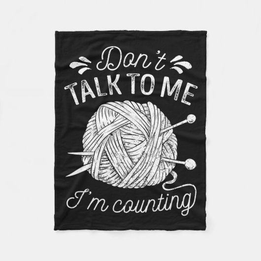 Don't Talk To Me I'm Counting Knitting Lover Funny Fleecedecke (Vorderseite)