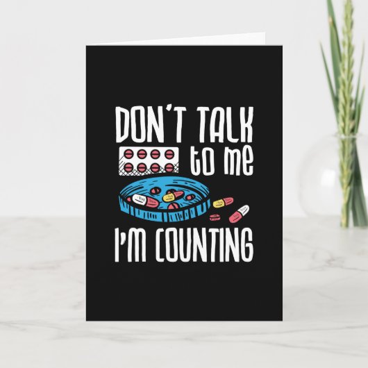 Don't Talk To Me I'm Counting Pharmacist Pharmacy Karte (Vorderseite)