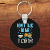 Dont Talk To Me Im Counting Pharmacist Pharmacy Schlüsselanhänger (Vorderseite)