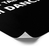 Don't Talk To Me, I'm Dancing, Funny Rave  Poster (Ecke)