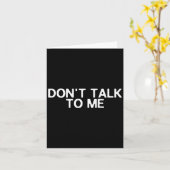 Don't Talk To Me Print On The Back Funny Anti Soci Karte (Gelbe Blume)