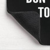Don't Talk To Me Shirt Funny Shirt Mousepad (Ecke)