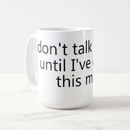 don't talk to me until I've eaten this mug Kaffeetasse (Vorderseite Links)