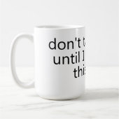 don't talk to me until I've eaten this mug Kaffeetasse (Links)