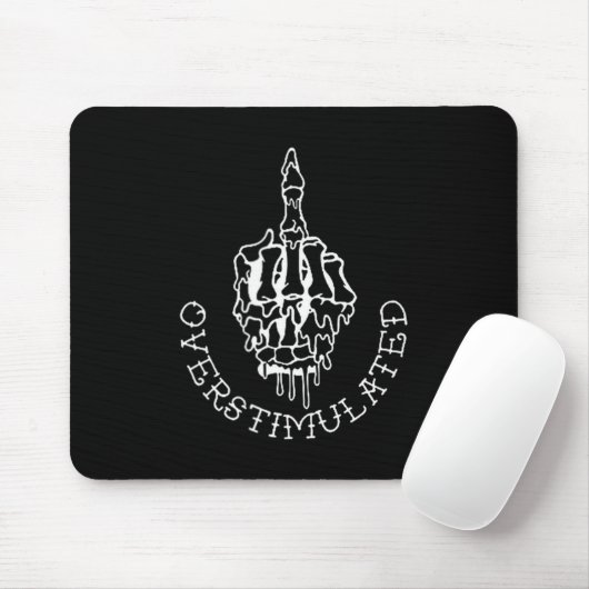 Don't Talk To Me When I'm Overstimulated - Front A Mousepad (Mit Mouse)