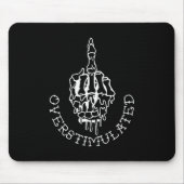 Don't Talk To Me When I'm Overstimulated - Front A Mousepad (Vorne)