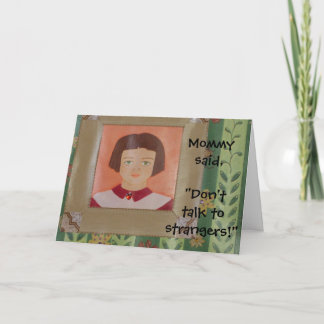 Don't Talk to Strangers: Mommy Said Series Card Karte