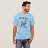 Don't Taunt Alpaca T-Shirt (Vorne ganz)