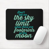 Don't Tell Me The Sky Is The Limit Insrational Quo Mousepad (Mit Mouse)