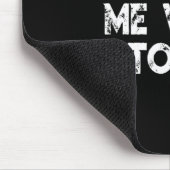 Don't Tell Me What To Do Motivational Saying  Mousepad (Ecke)