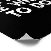 Don't Tell Me What To Do Motivational Saying  Poster (Ecke)