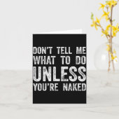 Don't Tell Me What To Do Unless You're Karte (Gelbe Blume)