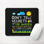 Don't Tell Secret In The Garden Funny Gardener Mousepad (Mit Mouse)