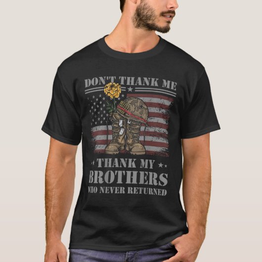 Don't Thank Me Veteran Thank My Brothers Quote Bac T-Shirt (Vorderseite)