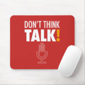 DON'T THINK, TALK! マイクロフォン MOUSEPAD (Mit Mouse)
