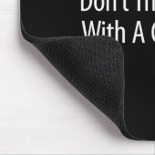 Don't Threaten Me With A Good Time -  Mousepad (Ecke)