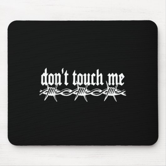 Don't Touch Me Barbed Wire Introvert Art Tattoo St Mousepad (Vorne)