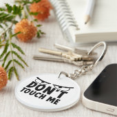 Don't touch me. Blijf van mij af, raak me niet aan Schlüsselanhänger (Vorderseite rechts)