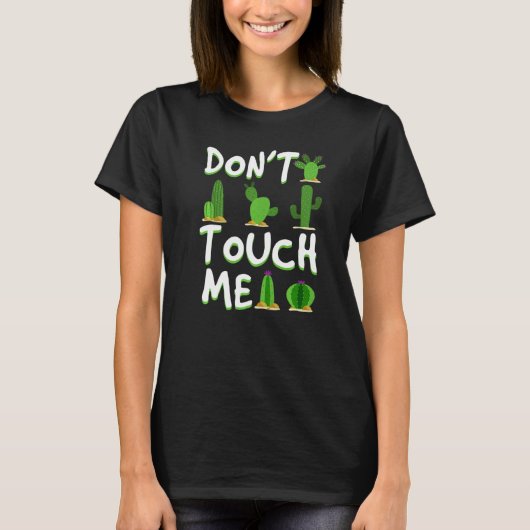 Don't Touch Me  Cactus Desert Arizona Nevada T-Shirt (Vorderseite)