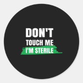 Dont Touch Me Im Sterile Funny Surgical Tech  Runder Aufkleber (Vorderseite)