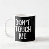 Don't Touch Me Introvert Antisocial Funny Gift Chr Kaffeetasse (Links)