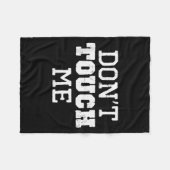 Don't Touch Me Introverted Antisocial Funny Gift C Fleecedecke (Vorderseite (Horizontal))
