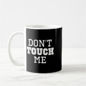 Don't Touch Me Introverted Antisocial Funny Gift C Kaffeetasse (Links)